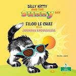 Silly Kitty and the Sunny Day (Filou Le Chat Et La Journée Ensoleillée) Bilingual Eng/Fre
