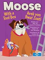 Moose Avek Yon Bwat Zouti (Moose with a Tool Box) Bilingual Eng/Cre