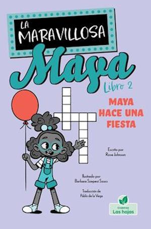 Maya Hace Una Fiesta (Maya Throws a Party)