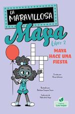 Maya Hace Una Fiesta (Maya Throws a Party)