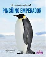 El Ciclo de Vida del Pingu&#776;ino Emperador - Second Edition (the Life Cycle of an Emperor Penguin)