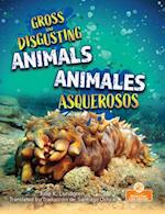 Animales Asquerosos (Gross and Disgusting Animals) Bilingual Eng/Spa