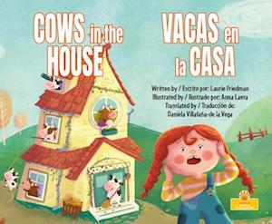 Vacas En La Casa (Cows in the House) Bilingual Eng/Spa