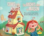 Des Vaches Dans La Maison (Cows in the House) Bilingual Eng/Fre