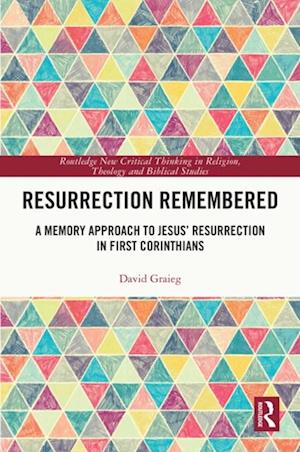 Resurrection Remembered