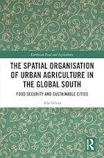 Spatial Organisation of Urban Agriculture in the Global South