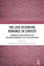 Late Byzantine Romance in Context