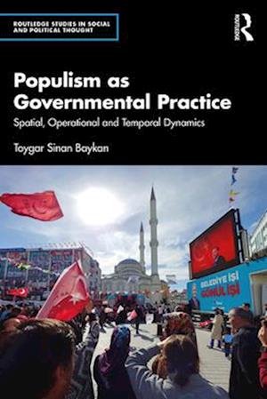 Populism as Governmental Practice