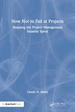 How Not to Fail at Projects