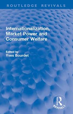 Internationalization, Market Power and Consumer Welfare