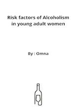 Risk factors of Alcoholism in young adult women