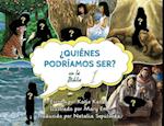 ¿Quiénes podríamos ser en la Biblia?