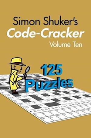 Simon Shuker's Code-Cracker, Volume Ten