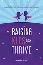 Raising Kids Who Thrive