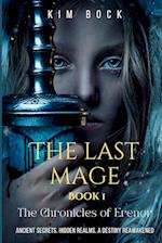 The Last Mage, Book 1 of The Chronicles of Erenor