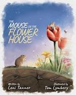 The Mouse in the Flower House