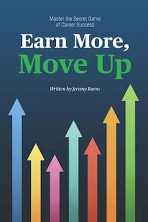 Earn More, Move Up