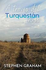 A través del Turquestán ruso