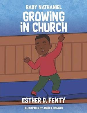 Baby Nathaniel - Growing in Church