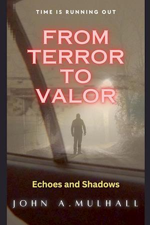 From Terror to Valor