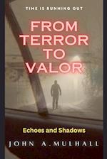 From Terror to Valor