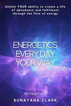 Energetics Every Day Your Way