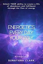 Energetics Every Day Your Way