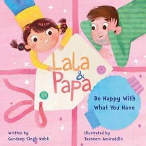 Lala and Papa - Be Happy With What You Have