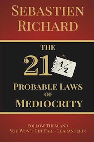 The 211/2 Probable Laws of Mediocrity