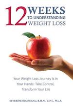 12 Weeks to Understanding Weight Loss