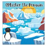 Splasher the Penguin; An Antarctic adventure