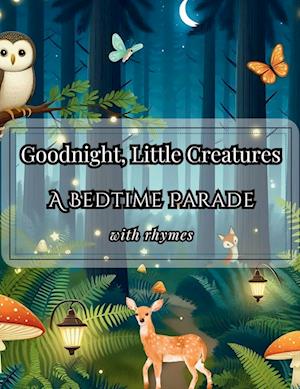 Goodnight, Little Creatures