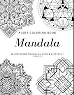 Adult Coloring Book Mandala 80 DIFFERENT MANDALAS WITH 4 DIFFERENT TOPICS