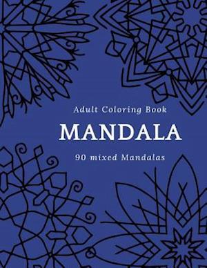 Adult Coloring Book Mandala 90 DIFFERENT MANDALAS