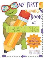 My First Book of Tracing Jumbo 100+Tracing Activities Activity Book for Toddlers: Beginning Tracing Book for Handwriting Skills Pencil Control and Fin
