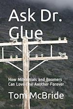 Ask Dr. Glue