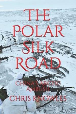 The Polar Silk Road