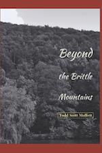 Beyond the Brittle Mountains