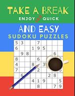 Take A Break Enjoy 100 Quick And Easy Sudoku Puzzles