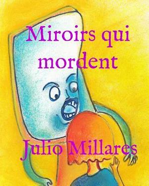 Miroirs qui mordent