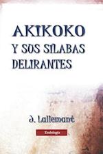 Akikoko y sus sílabas delirantes