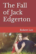 The Fall of Jack Edgerton 