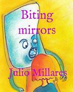 Biting mirrors
