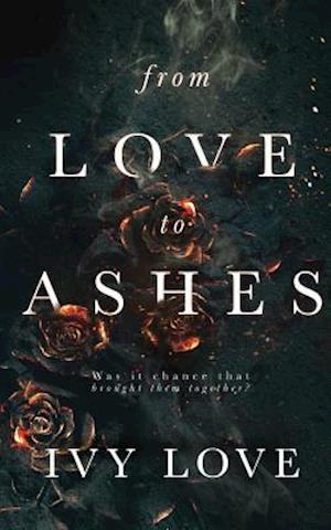 From Love to Ashes