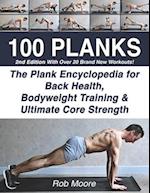100 PLANKS: The Plank Encyclopedia for Back Health, Bodyweight Training, and Ultimate Core Strength 