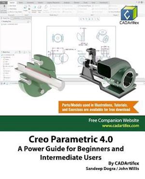 Creo Parametric 4.0: A Power Guide for Beginners and Intermediate Users