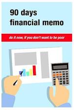 90 Days Financial Memo