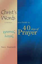 Christ's Words in Matthew as a Guide to 40 Days of Prayer