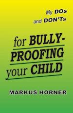 My DOs and DON'Ts for Bully-Proofing Your Child