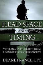 Head Space and Timing